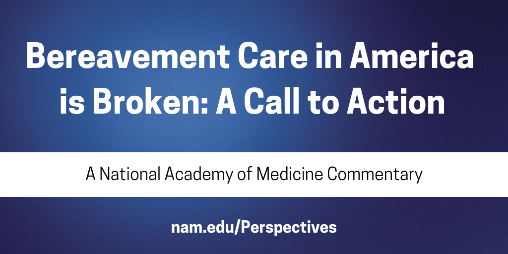 Bereavement Care in America is Broken: A Call to Action